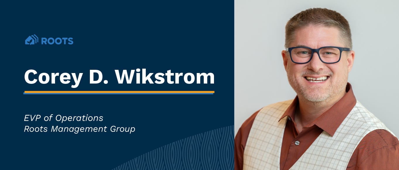 Leadership Spotlight: Corey D. Wikstrom, EVP of Operations at Roots Management Group